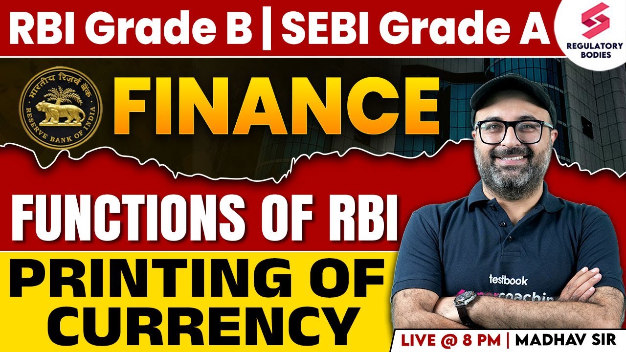 Indian Financial System For RBI Grade B | Functions of RBI | Printing of Currency | SEBI| Madhav Sir