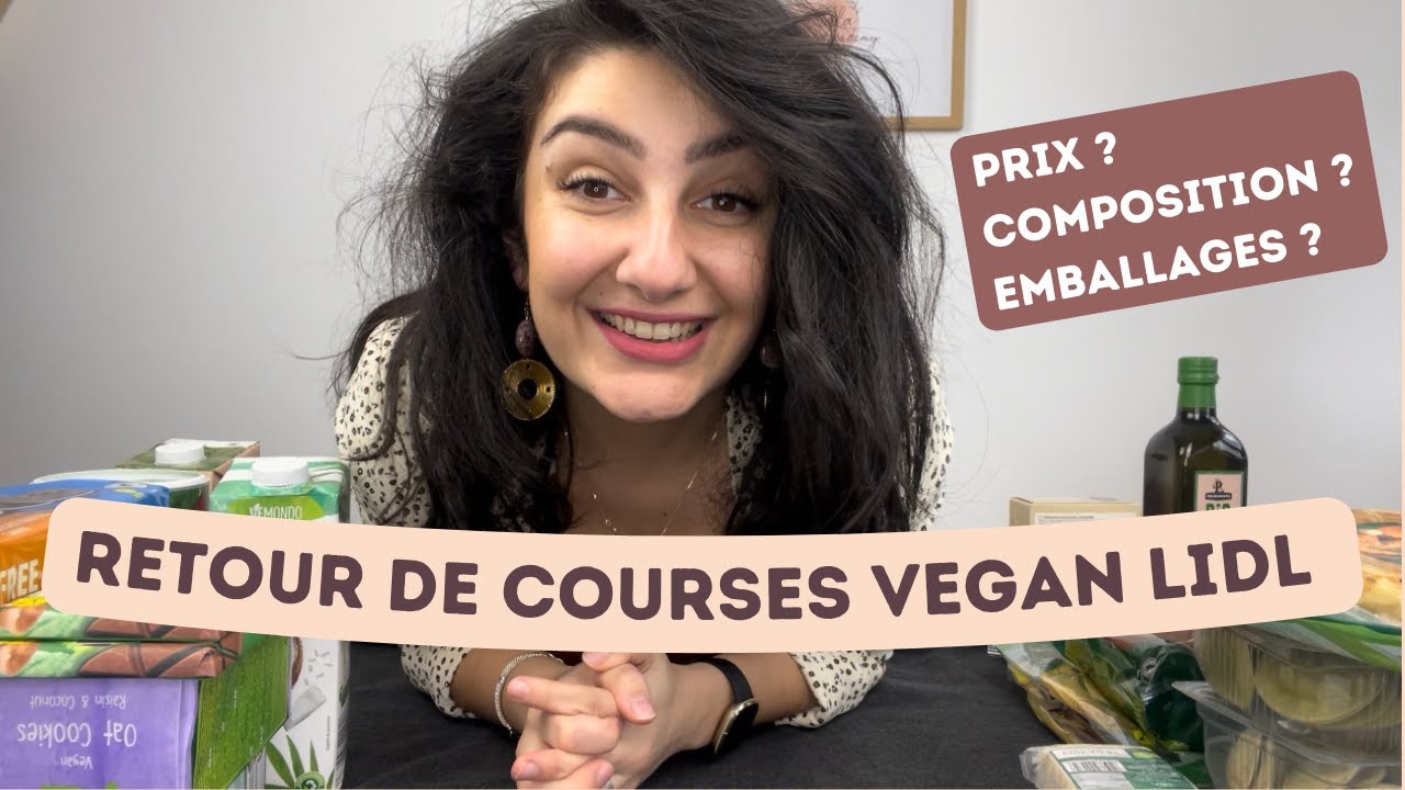 Retour de courses VEGAN CHEZ LIDL : Compo, prix, utilisations, je te dis tout !