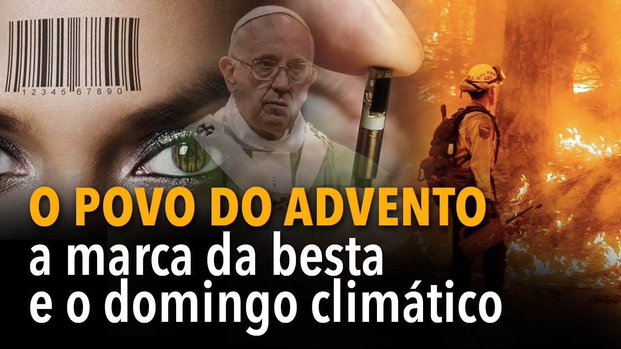 O povo do advento, a marca da besta e o domingo climático