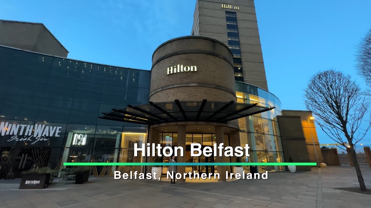 Hilton Belfast, Northern Ireland - Unravel Travel TV