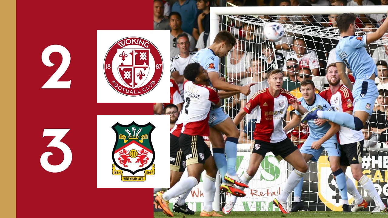 Woking 2-3 Wrexham | Match Highlights