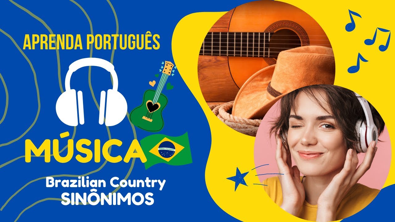 Learn Portuguese with Brazilian Country Music Sin&ocirc;nimos!