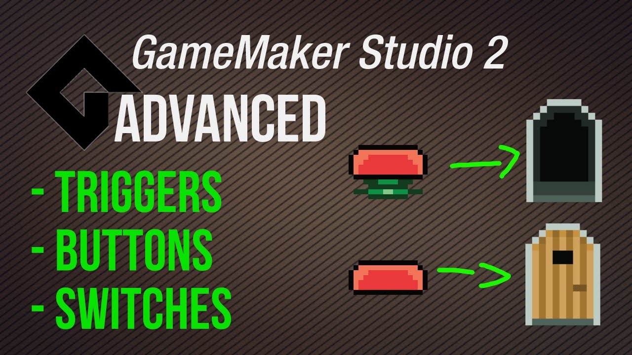 Tigger, button, lever [Game Maker Studio 2 | Advanced]