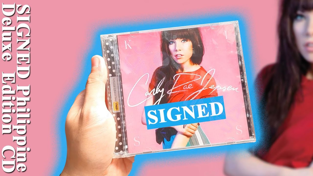 UNBOXING Carly Rae Jepsen - KISS - SIGNED Philippine Deluxe Edition CD Album