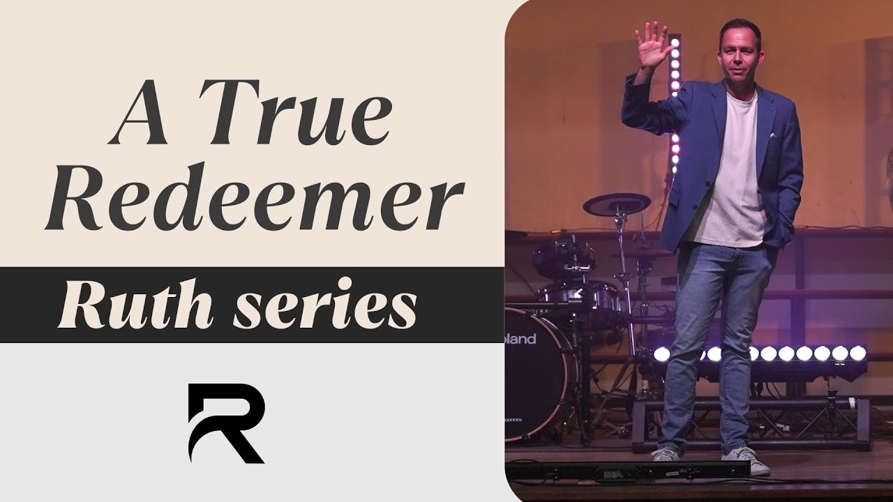 A True Redeemer | Ruth 4:1-12