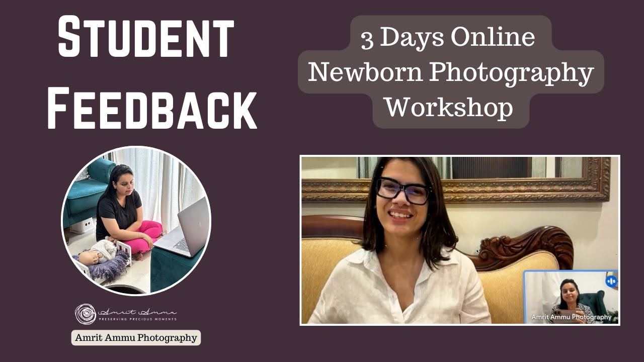 Student Feedback | 3 Days Online Photography Workshop | Newborn Photography | Amrit Ammu Photography