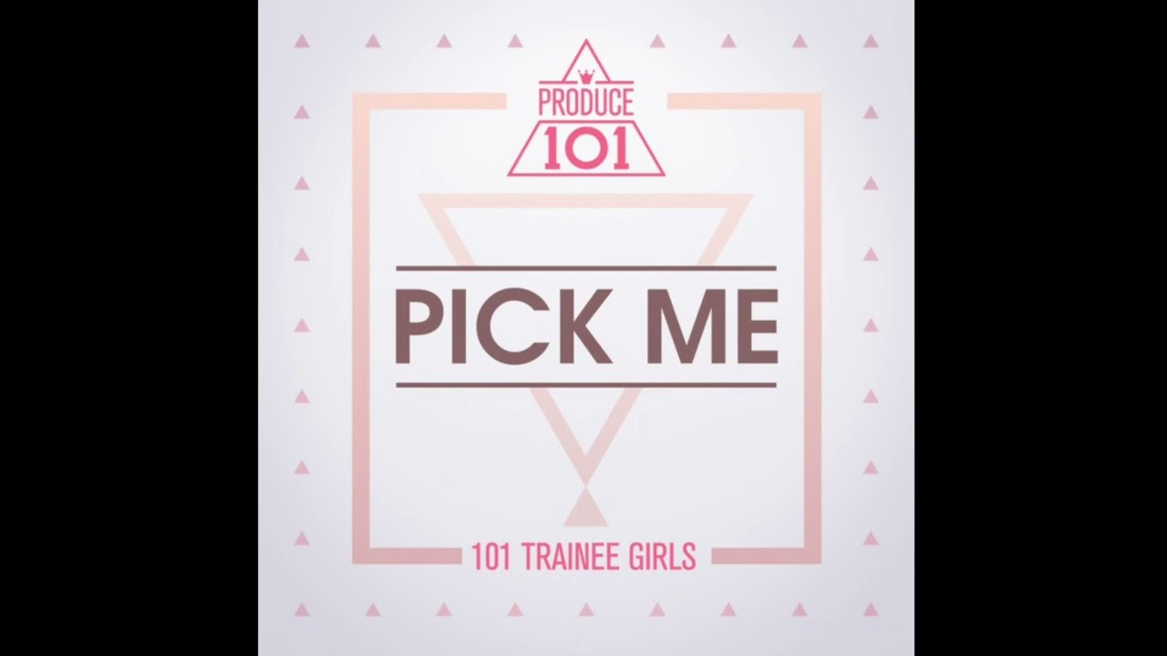 PRODUCE 101 - Pick Me (instrumental)