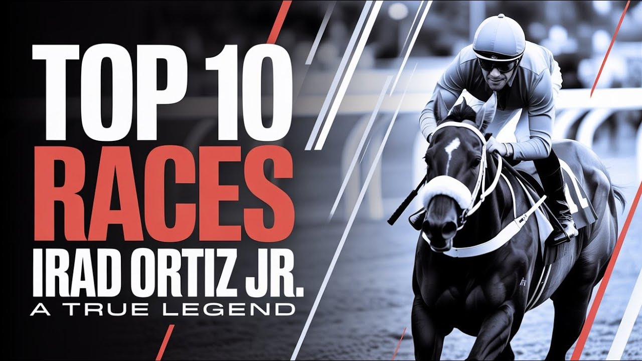 Top 10 Greatest Races of Irad Ortiz Jr. That Made Him a Legend