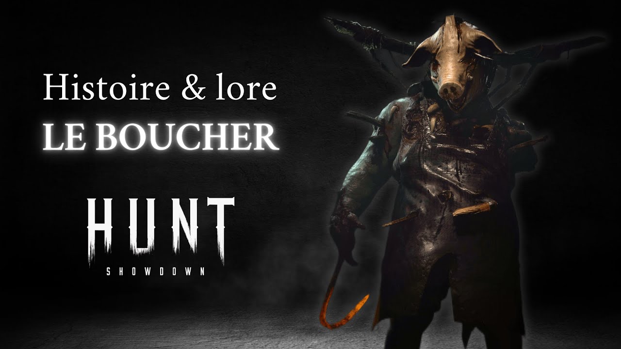 LE BOUCHER - Histoire et Lore de HUNT SHOWDOWN [FR]