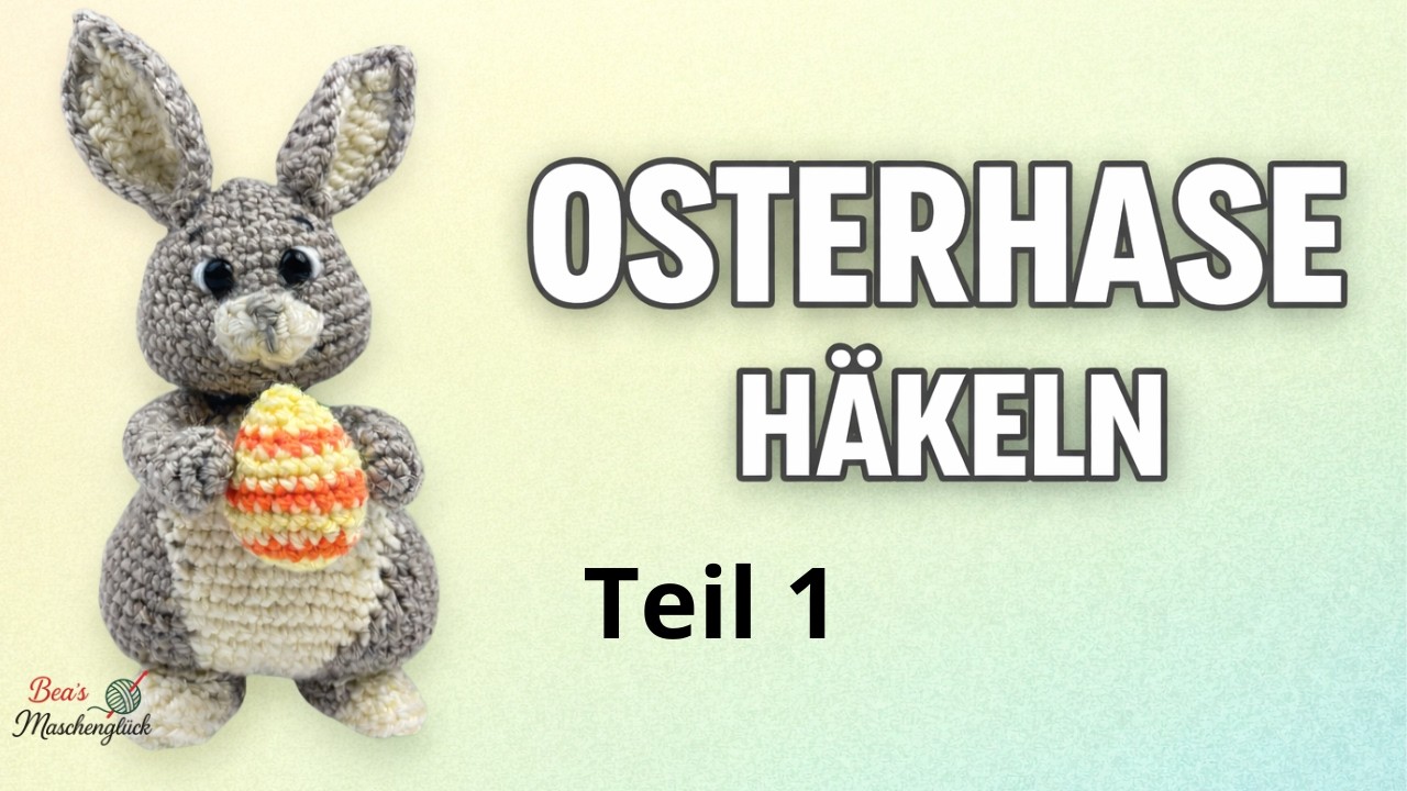Osterhase h&auml;keln Teil 1 🐰 | Amigurumi Bunny Crochet Tutorial