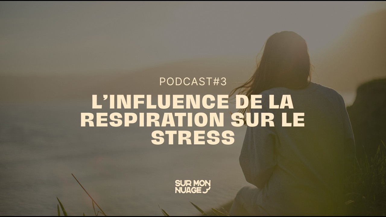 Comment la respiration peut influencer ton système nerveux !