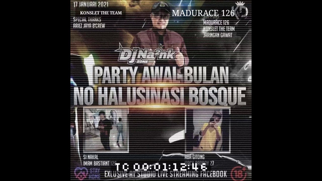 DJ NANANK PARTY AWAL BULAN MADURACE 126 OF KONSLET THE TEAM IMAM BASTIANT 126 AND IZACKBADBOY 27