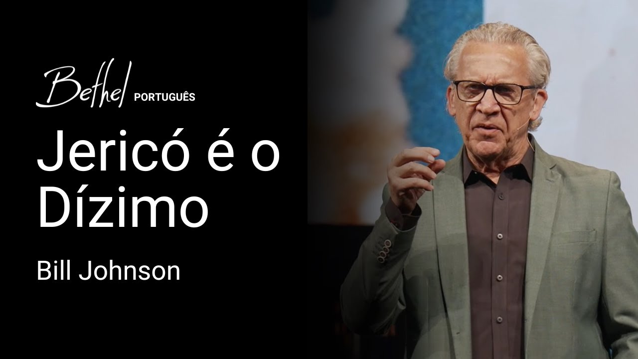 Jericó é o Dízimo | Bill Johnson | 16 MAR 2025