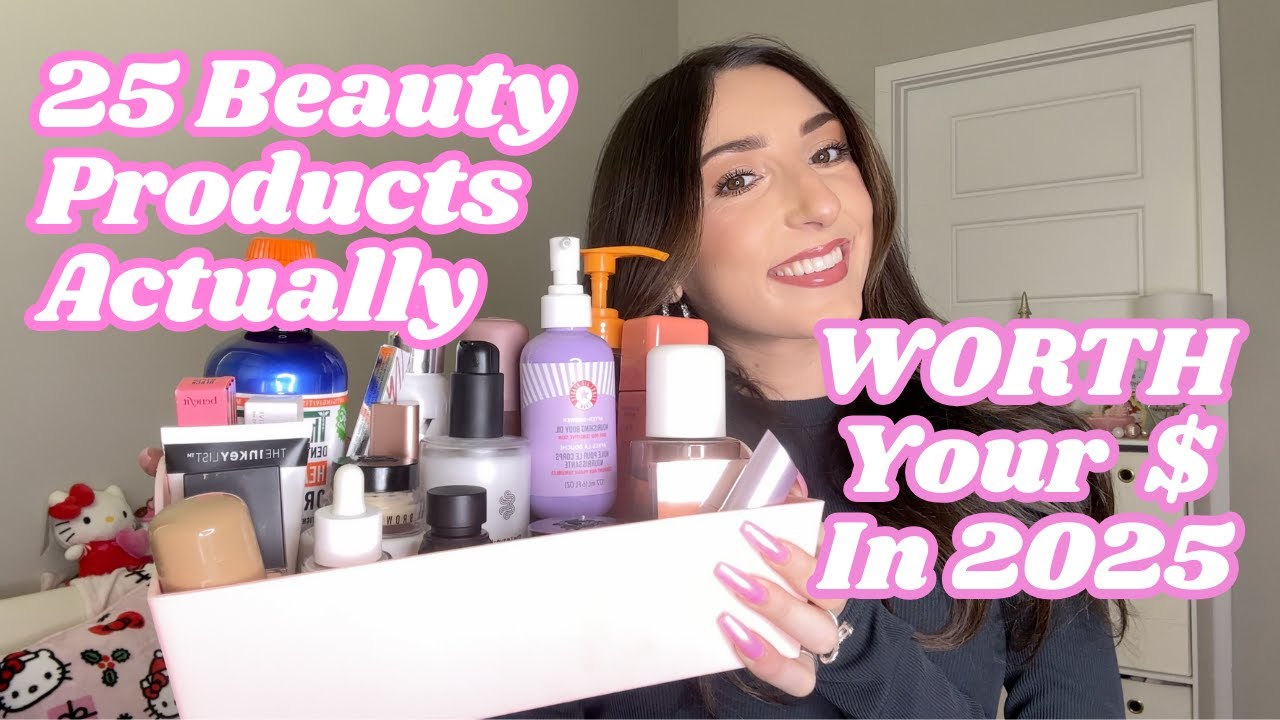 25 Beauty Products ACTUALLY WORTH Your Money In 2025