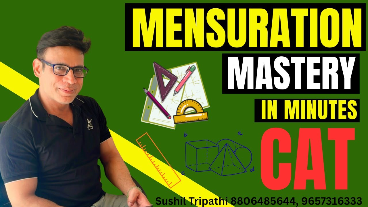 “Don’t Just Memorize—Visualize! Mensuration for CAT with Real Examples” (Mensuration for CAT)