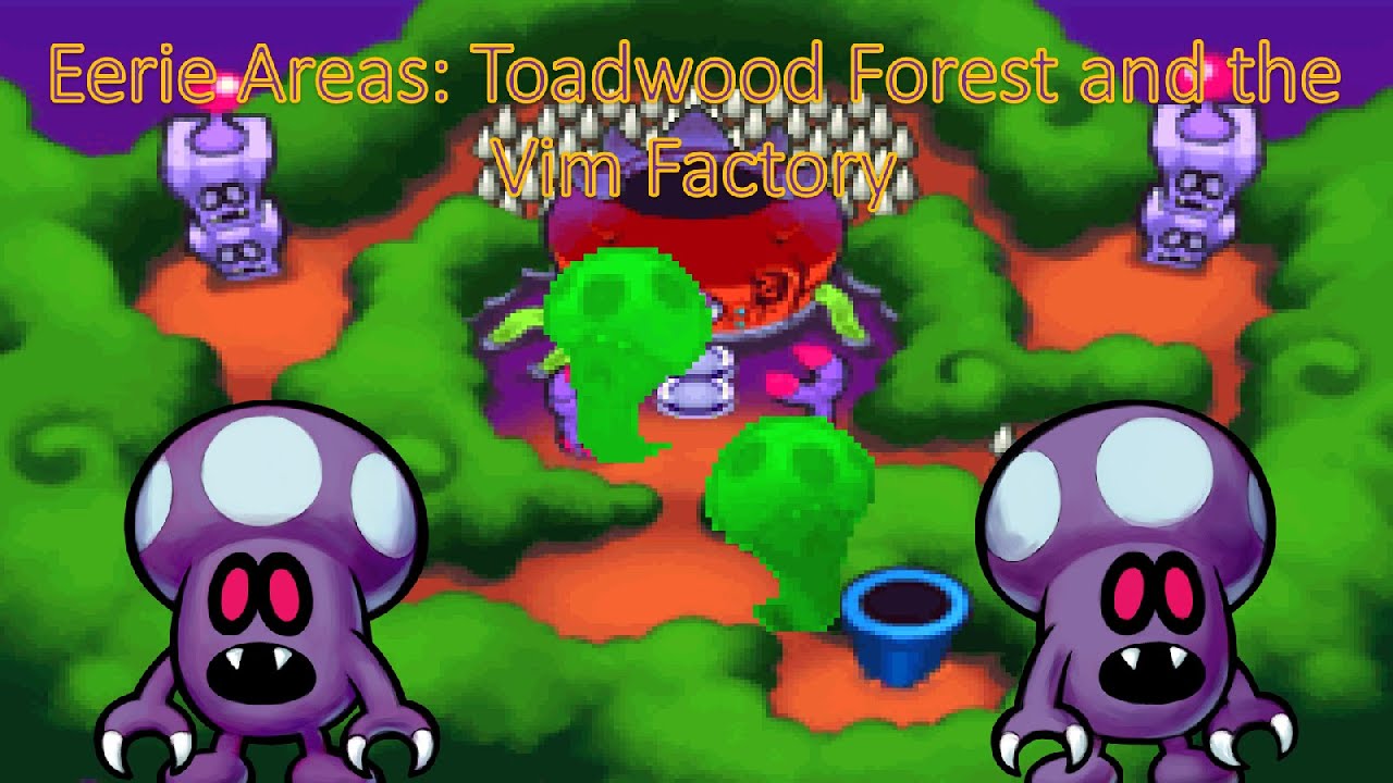 Eerie Areas: Toadwood Forest and the Vim Factory (Halloween/October 2022)