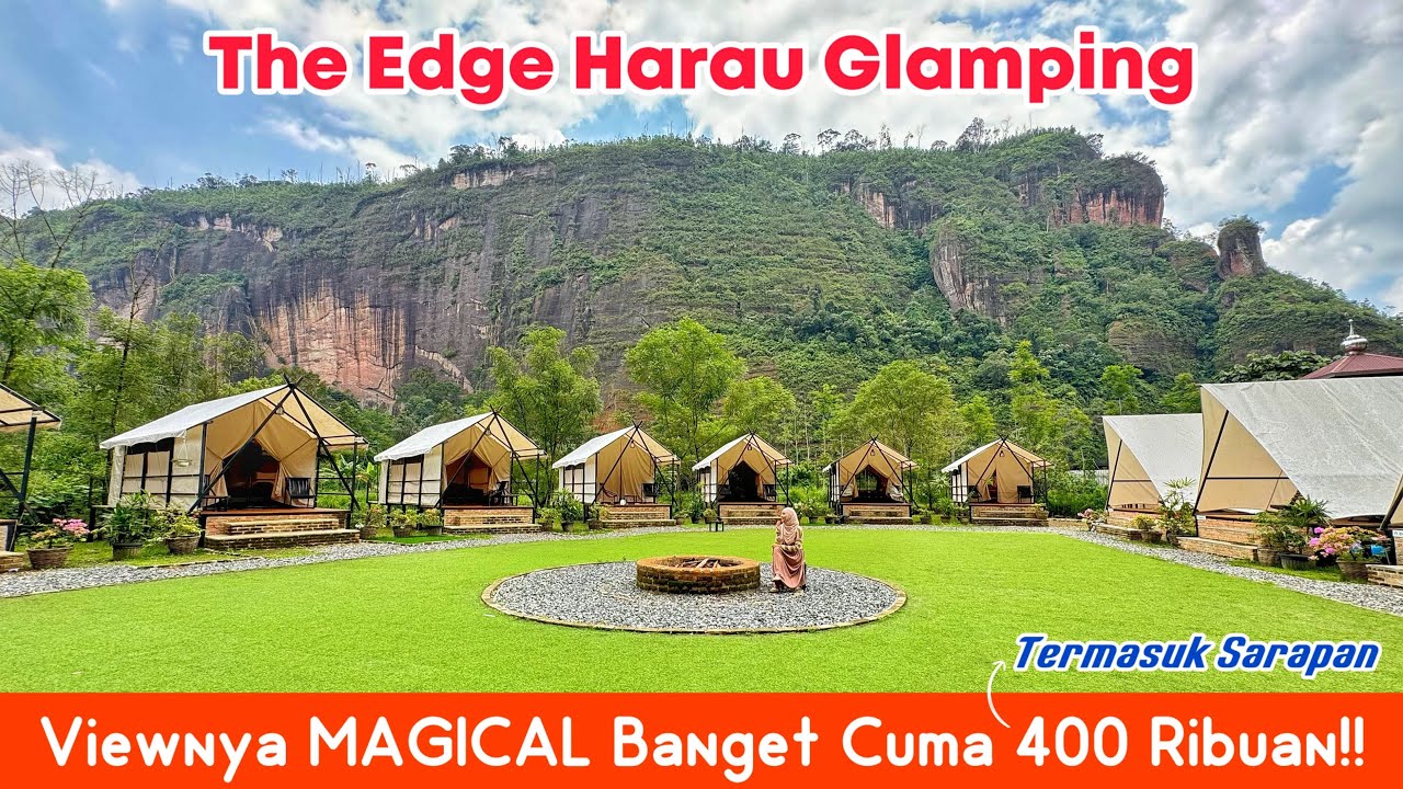 Glamping dengan View TERBAIK di Lembah Harau || THE EDGE HARAU GLAMPING