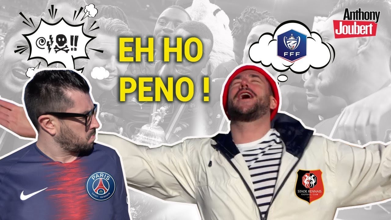 EH OH PENO (coupe de France PSG RENNES) parodie de 