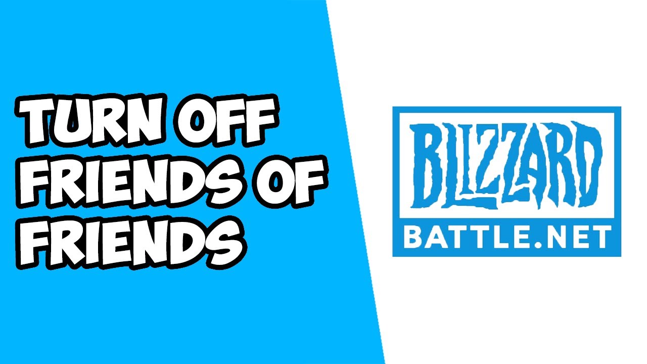 How To Turn Off Friends of Friends Suggestion on Blizzard Battle.net
