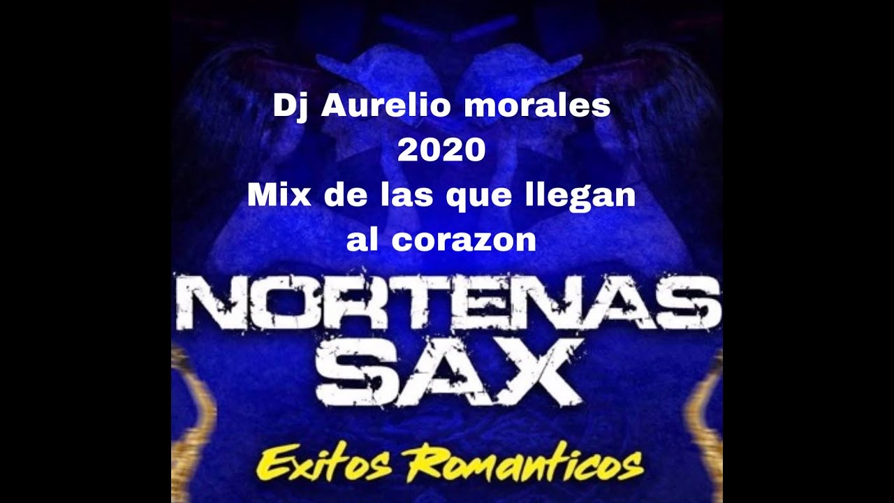 Norte&ntilde;as & Corridos Romanticos & Nostalgicos Mix 2020 /By Dj Aurelio Morales Nyc