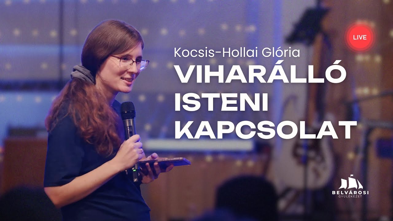 A szellemi növekedés kulcsai - Kocsis-Hollai Eszter Glória | Belvárosi Gyülekezet