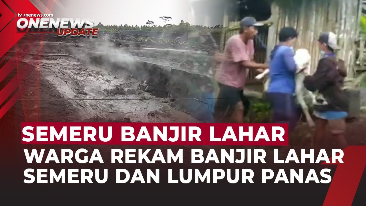 Warga Lumajang Saksikan Kembali Banjir Lahar Semeru, Lumpur Panas Mengalir | OneNews Update