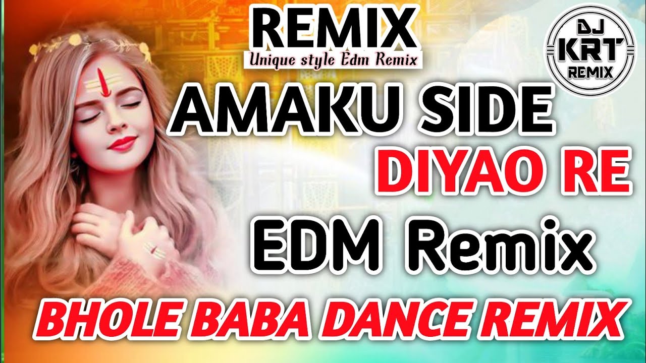 AMAKU SIDE DIYAO RE REMIX｜EXTENDED EDM｜ AMITO KAUDI WALA BHOLE BABA DANCE | DJ SIDAY REMIX 2025 NEW