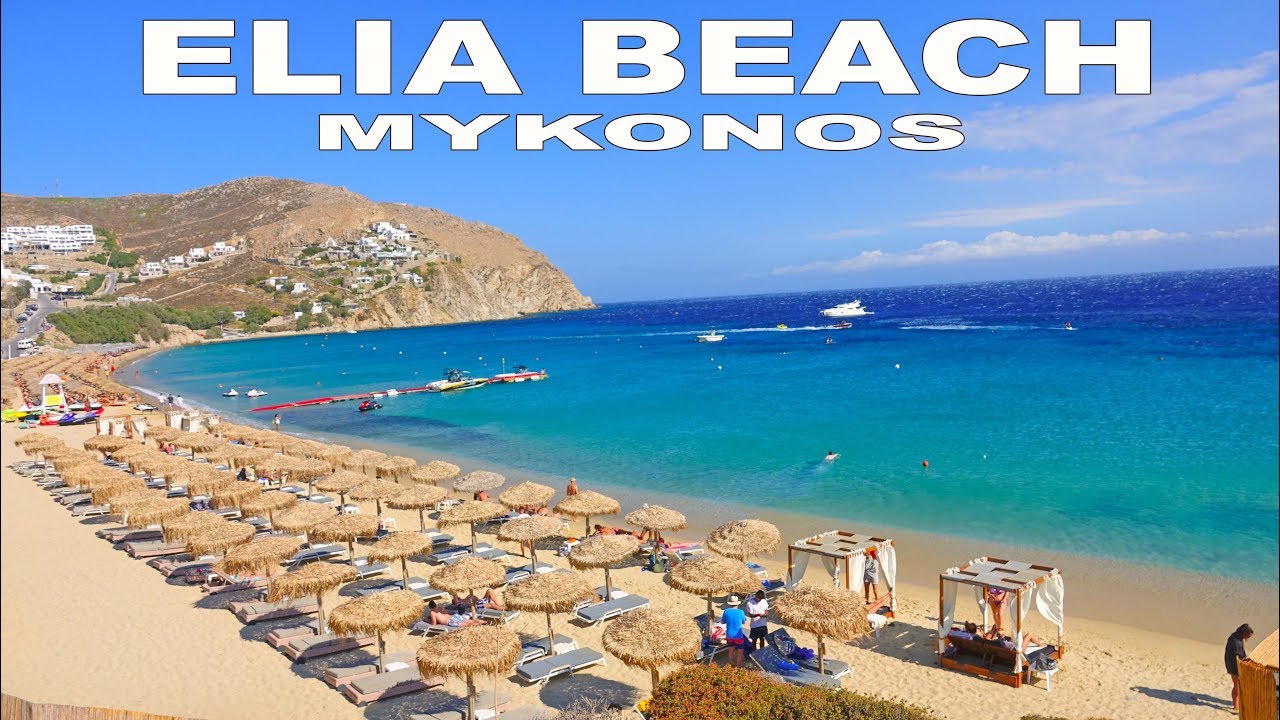 ELIA BEACH - MYKONOS  4K