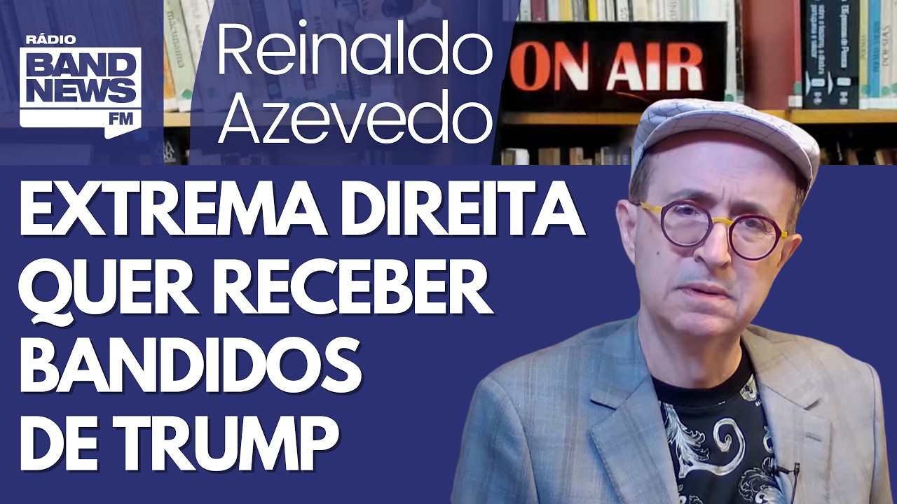 Reinaldo: PCC e CV são terrorismo? Trump quer nos enviar bandidos, e extrema direita quer recebê-los