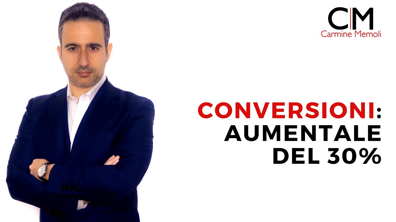 Come aumentare i tuoi tassi di conversione del 30%