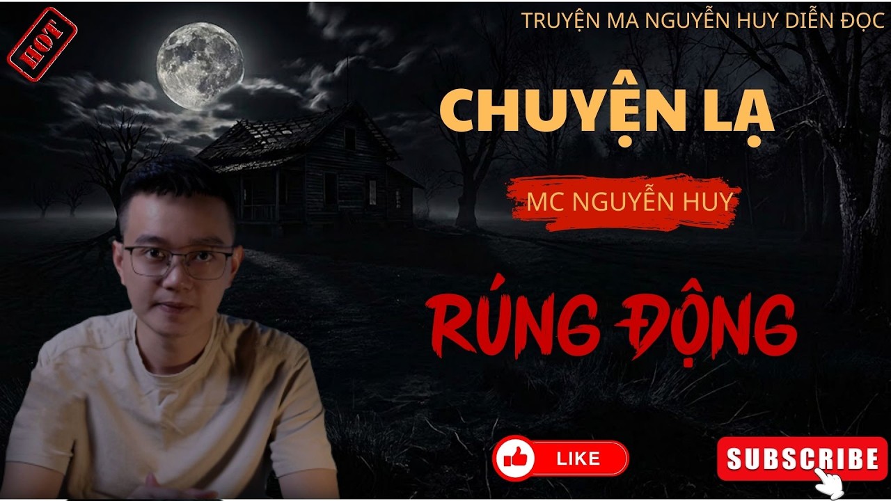 NGUYỄN HUY KỂ CHUYỆN MA : CHUYỆN LẠ RÚNG ĐỘNG | NGUYỄN HUY DIỄN ĐỌC