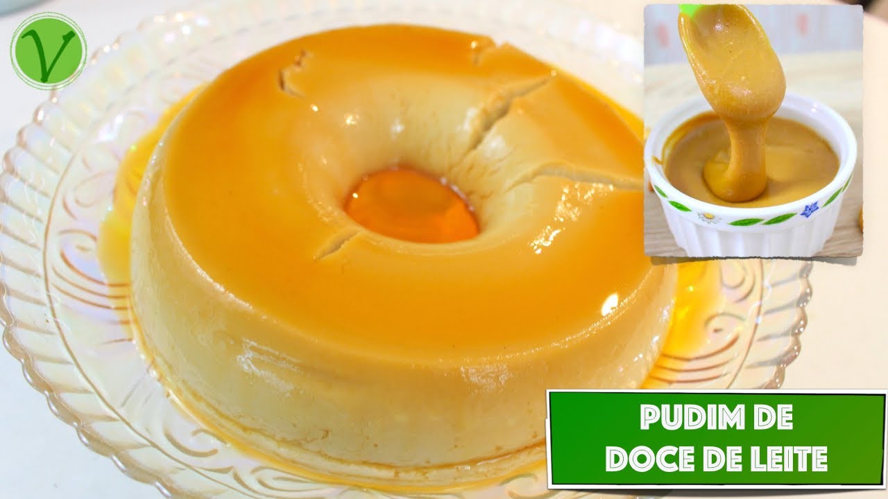 PUDIM DE DOCE DE LEITE (SEM LEITE DE VACA/SEM OVO) #750 | Receitas da Mussinha