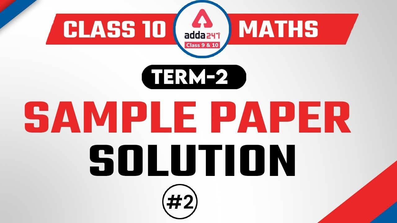 Class 10 Maths Term 2 Sample Paper Solution | CBSE Board Exam 2022 #2 Board 2023
