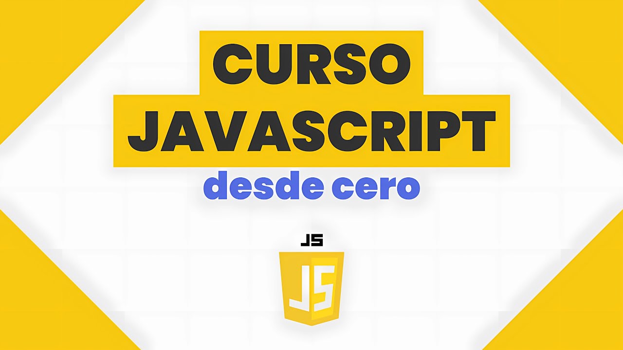 CURSO DE JAVASCRIPT DESDE CERO | APRENDE Programacion SIN CONOCIMIENTOS previos