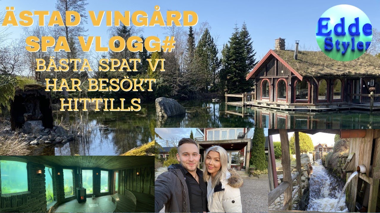 Ästad Vingård Spa Vlogg# Bästa spat vi har besökt hittills!