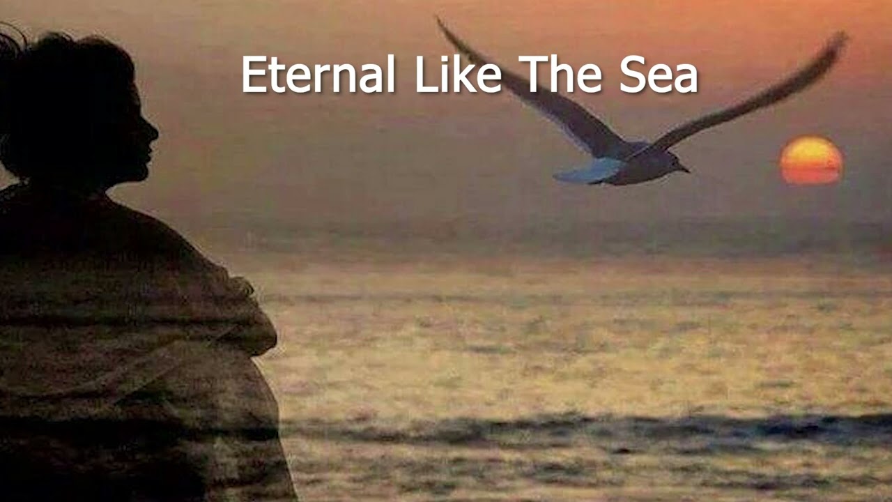Eternal Like The Sea