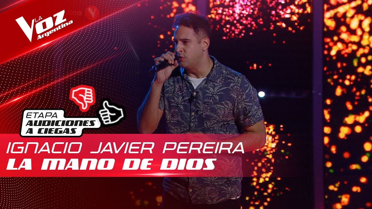 Ignacio Pereira - “La mano de Dios” - Audiciones a Ciegas - La Voz Argentina 2022