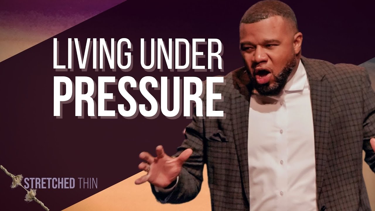 Living Under Pressure  | A Message from Pastor Eric Alexander