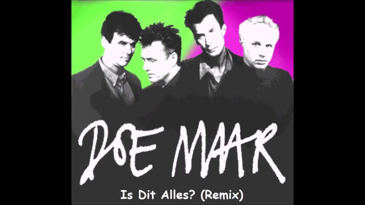 Doe Maar - Is Dit Alles (Remix)