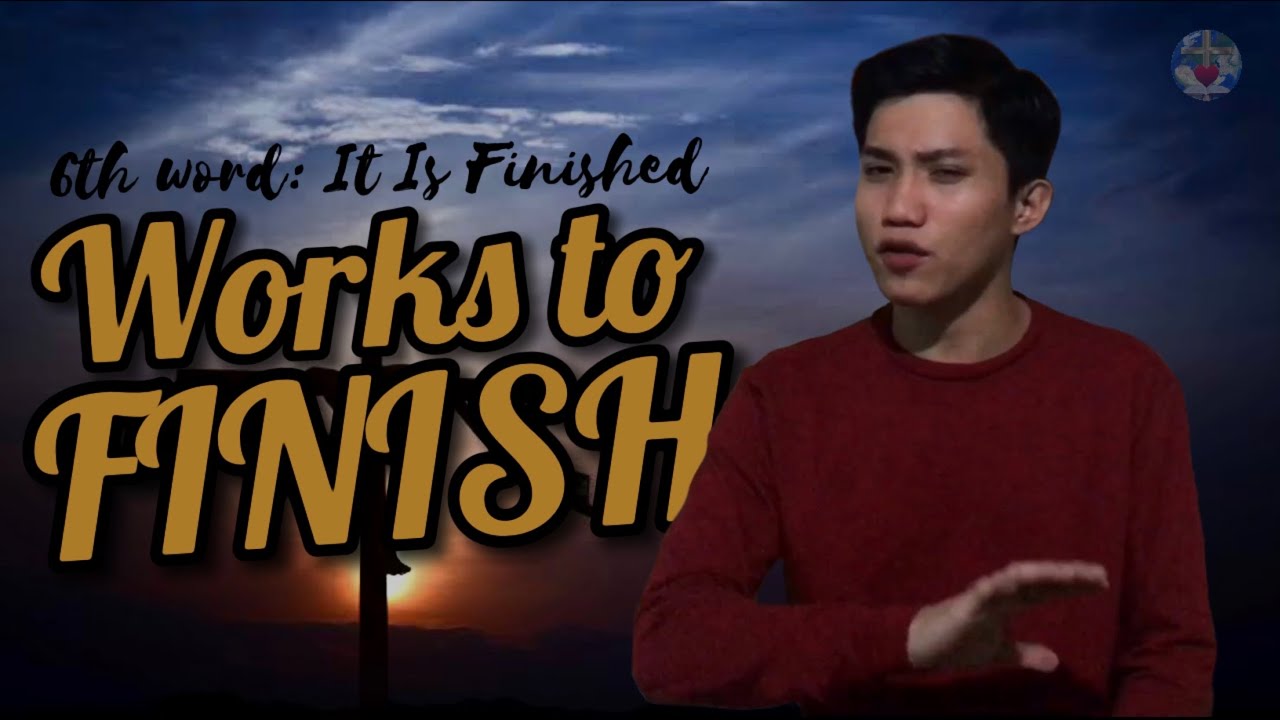Sixth Word: It Is Finished (John 19:30) | Argel Galang | WOCLOVE 7 Last Words