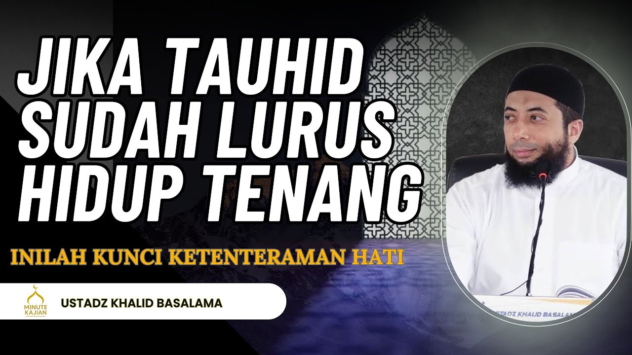 Jika Tauhid Sudah Lurus, Hidup Akan Tenang | Kajian Tauhid Muqoddimah#kajiantauhid
