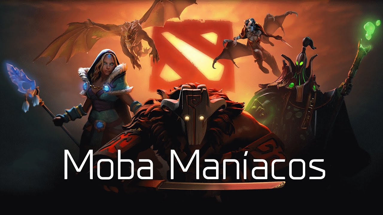 Moba Maníacos - Dota 2 (Reupload)