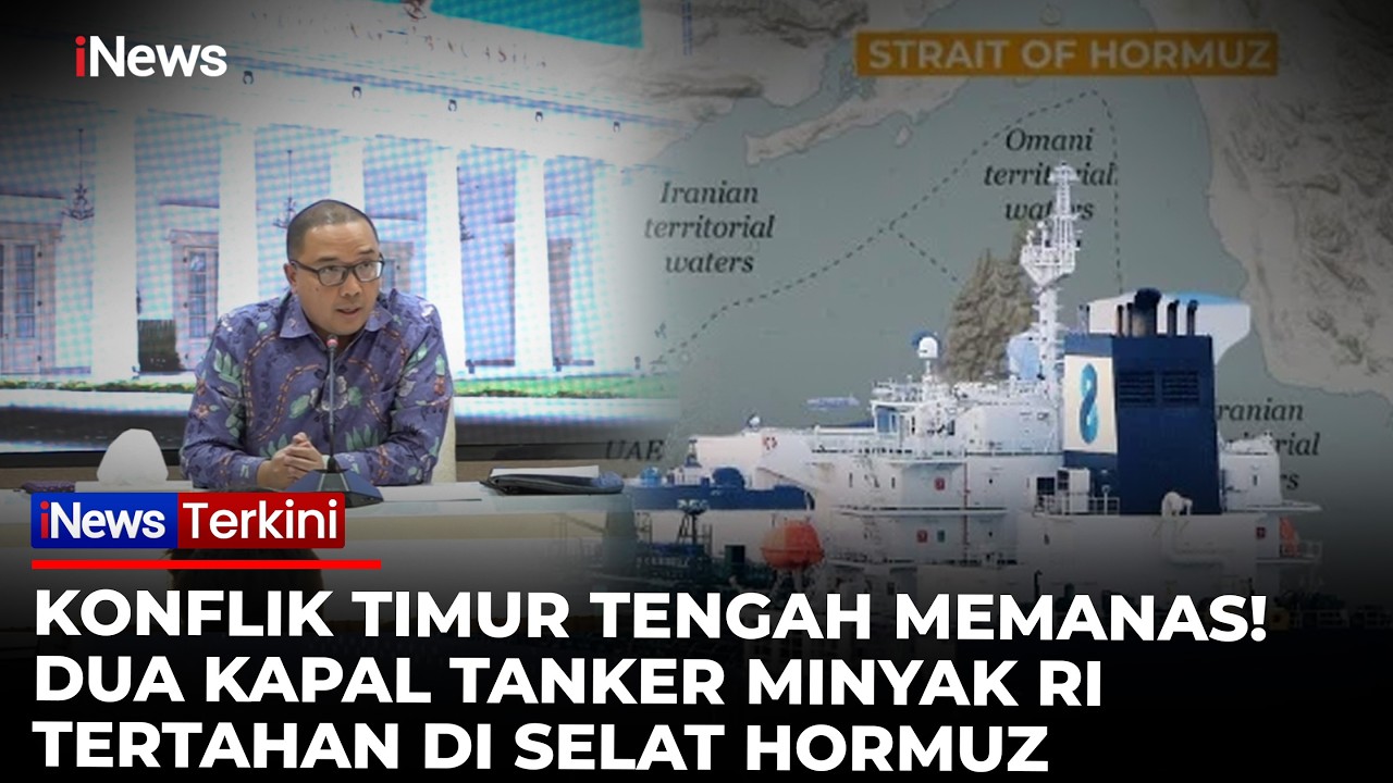BREAKING! Dua Kapal Tanker Minyak RI Tertahan di Selat Hormuz, Kemlu Langsung Lobi Iran
