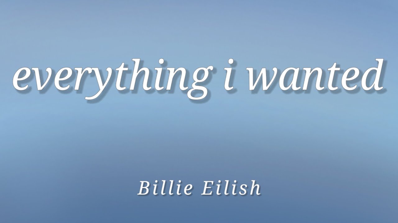 Billie Eilish - everything i wanted (Lyrics)