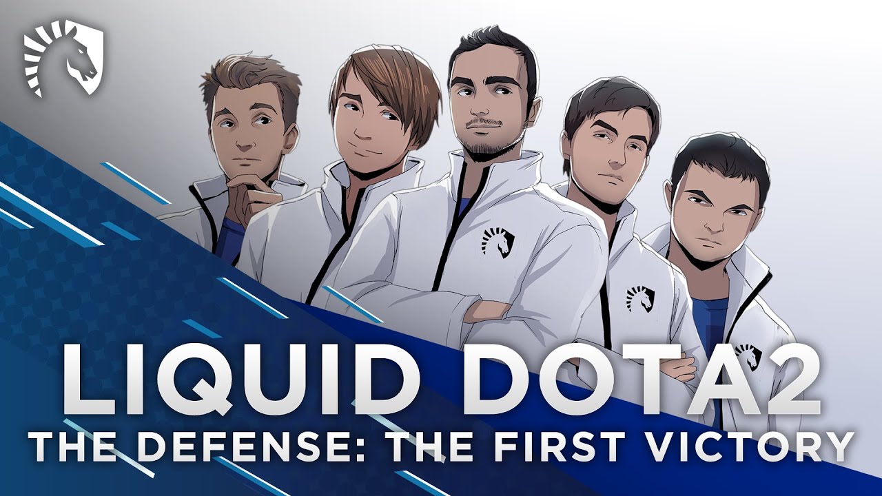 Liquid Dota 2 | The Defense: The First Victory