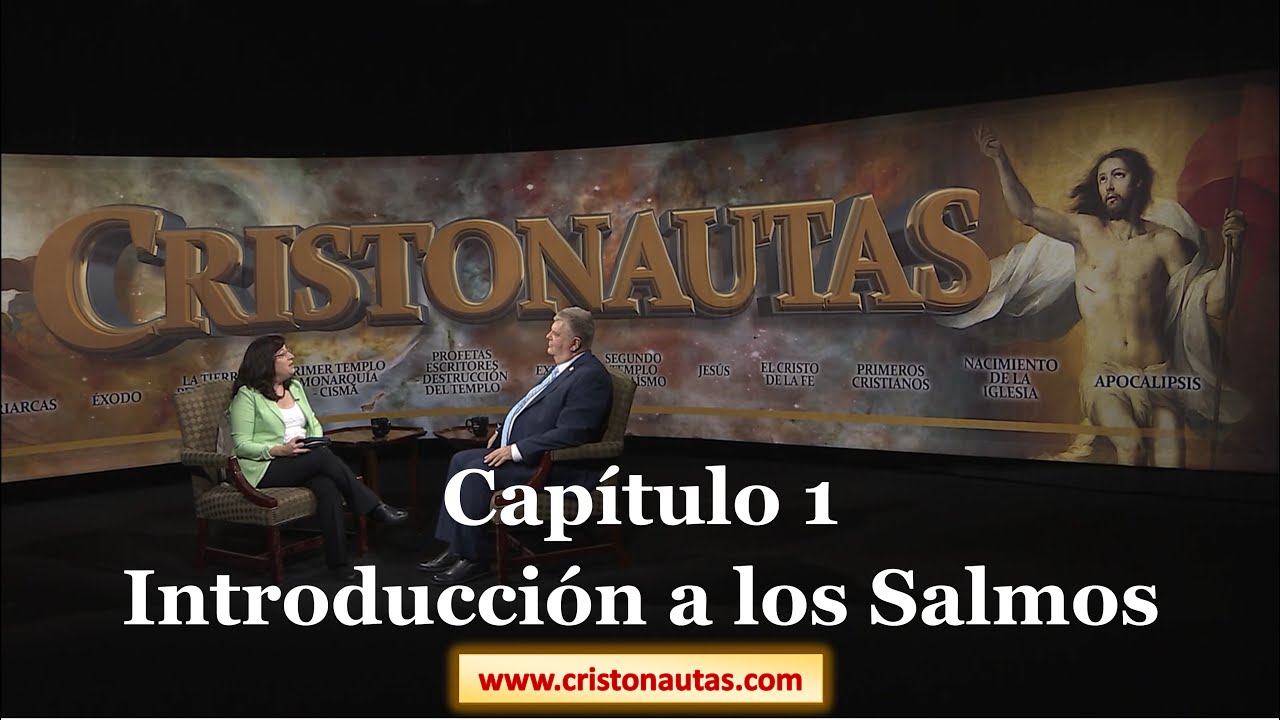 CRISTONAUTAS, NAVEGAMOS EN CRISTO [ SALMOS ] Capítulo 1: Introducción a los Salmos