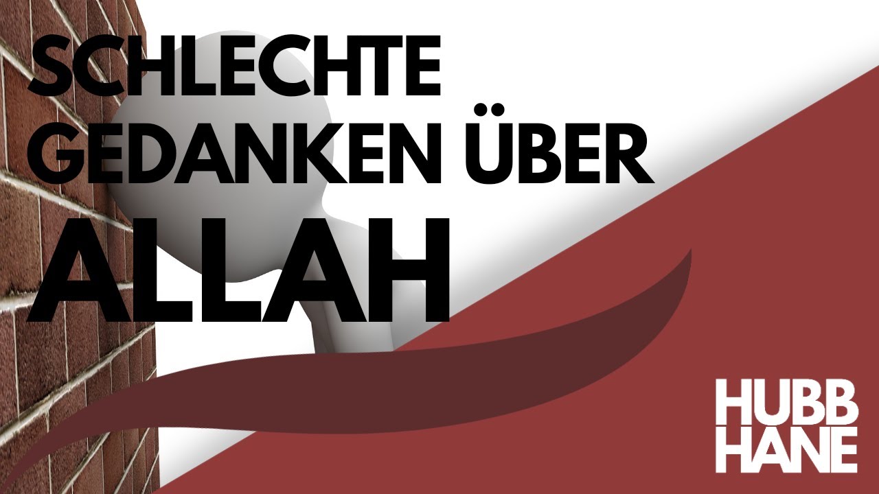 Schlechte Gedanken über Allah (swt)