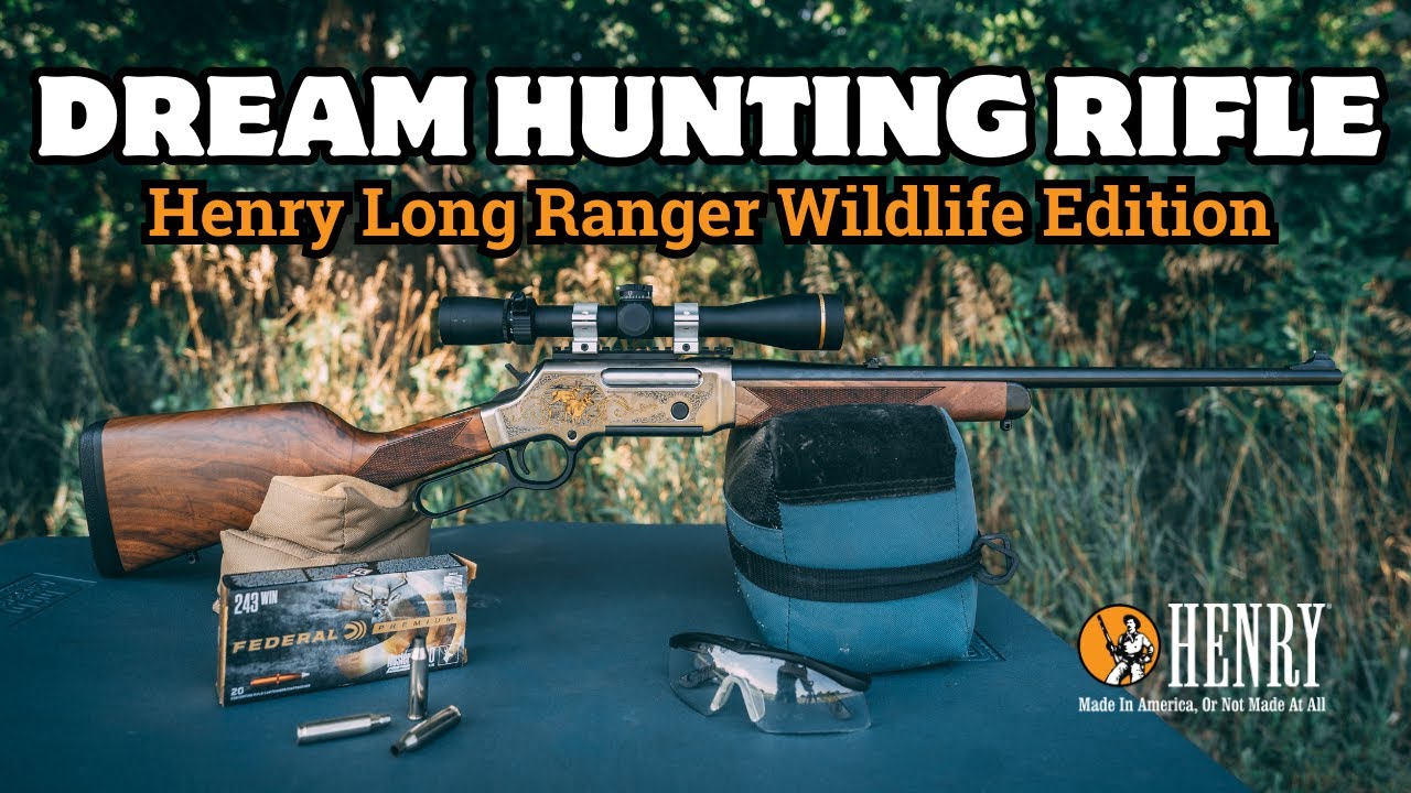 Dream Hunting Rifle - Henry Long Ranger Wildlife Edition .243