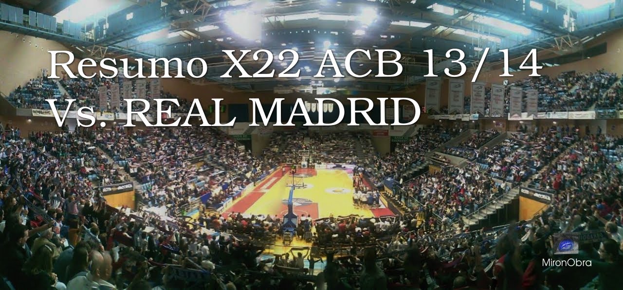 Resumo X22 ACB 13/14 OBRADOIRO Vs REAL MADRID