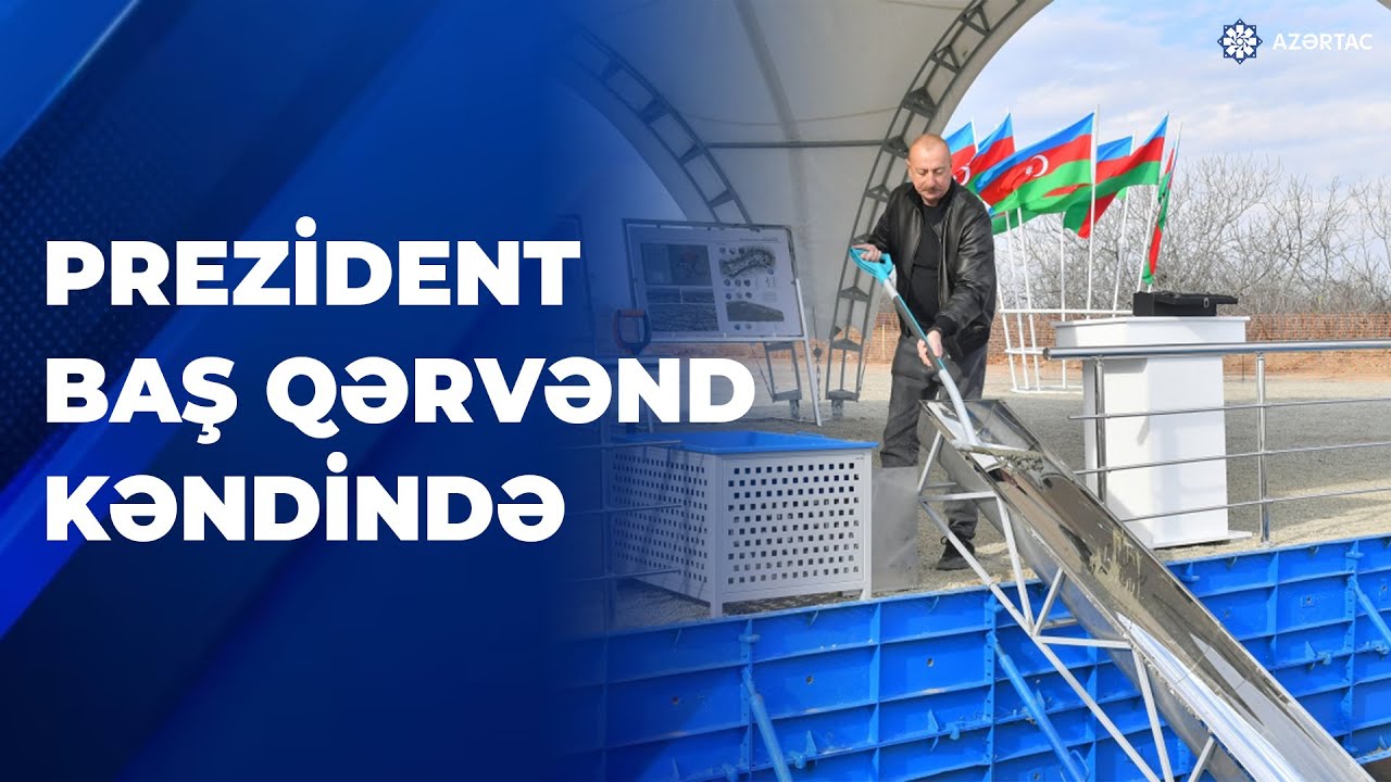 Ağdam rayonunun Baş Qərvənd kəndinin də təməli qoyulub
